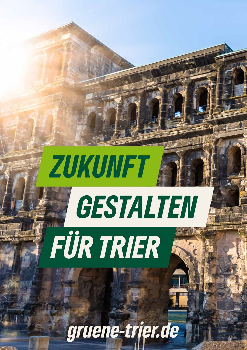 Porta Nigra im Sonnenlicht. ZUKUNFT GESTALTEN FÜR TRIER